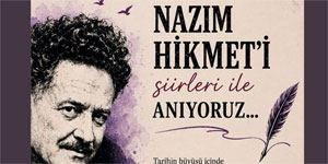 CTP Kad�n �rg�t� Ma�usa �l�esi’nden Naz�m Hikmet’i anma etkinli�i