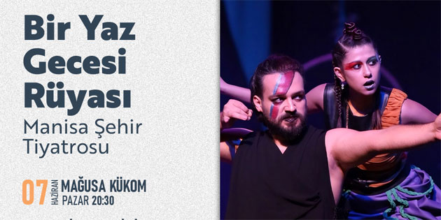 “Bir Yaz Gecesi R�yas�” yar�n Girne’de sahnelenecek