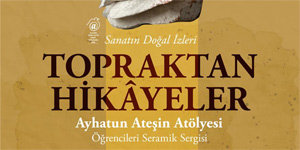 Ayhatun Atein Atlyesi rencilerinin “Topraktan hikyeler” sergisi 16 Temmuz’da alyor