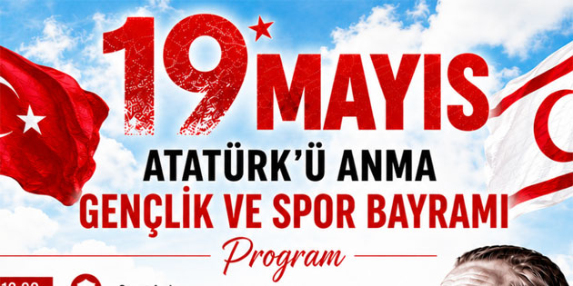 19 May�s Atat�rk’� Anma, Gen�lik ve Spor Bayram� Girne'de etkinliklerle kutlanacak
