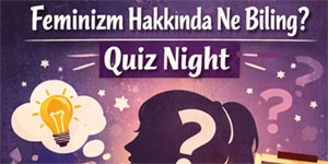 “Feminizm Hakk�nda Ne Biling?” etkinli�i yar�n yap�l�yor