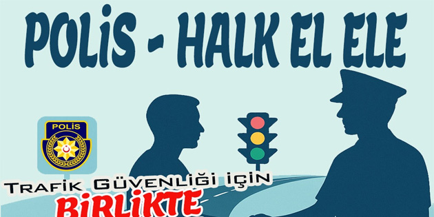 Gnl Trafik Denetileri 15 Eyll'den itibaren polisle i birliinde almaya balayacak