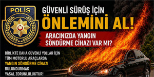 PGM: “Motorlu ara�larda yang�n s�nd�rme cihaz� yasal zorunluluk”