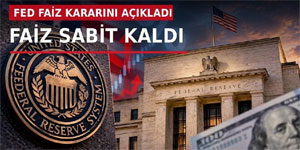 FED faiz karar�n� a��klad�: Faiz sabit kald�, yeni art�� sinyali g��lendi