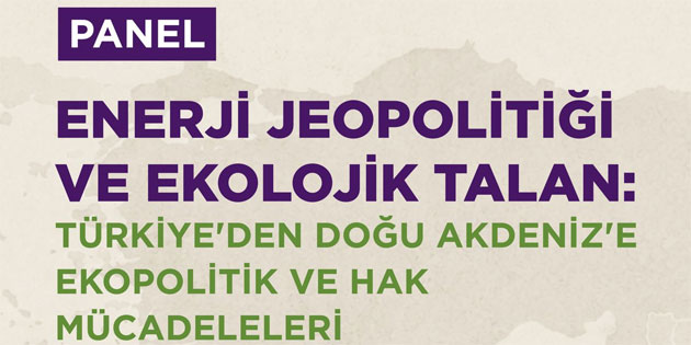 CTP Kad�n �rg�t�’nden “Enerji Jeopoliti�i ve Ekolojik Talan” konferans�…