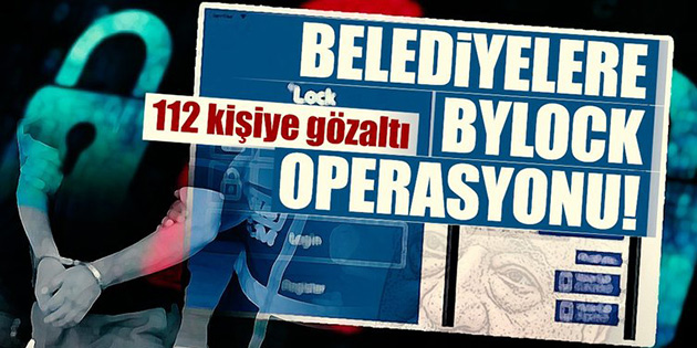 �stanbul'daki belediyelere ByLock operasyonu: 112 g�zalt� karar�