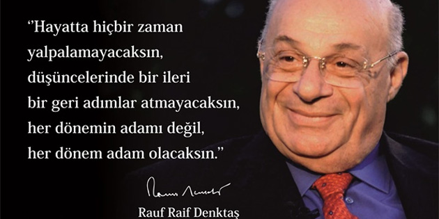 Rauf R. Denkta ve Dncelerini Yaatma Dernei’nden mesaj 