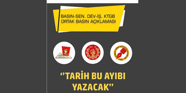 KTGB, Basn-Sen ve Dev-, zel medyann destek d braklmasn eletirdi 