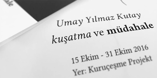 Umay Y�lmaz’dan “Ku�atma ve M�dahale”