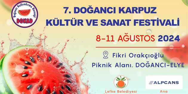 7. Doanc Karpuz Kltr ve Sanat Festivali 8-11 Austos’ta 