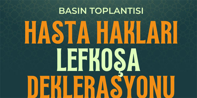 KTTB ve EHHD, Hasta Haklar� Lefko�a Deklarasyonu haz�rlad�
