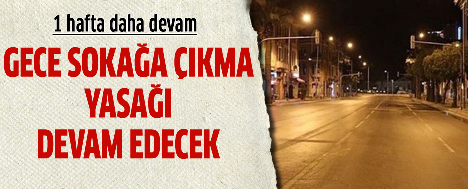 Ksmi sokaa kma yasa bir hafta daha uzatld