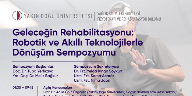 “Gelece�in Rehabilitasyonu: Robotik ve Ak�ll� Teknolojilerle D�n���m Sempozyumu” YD�’de yap�ld�