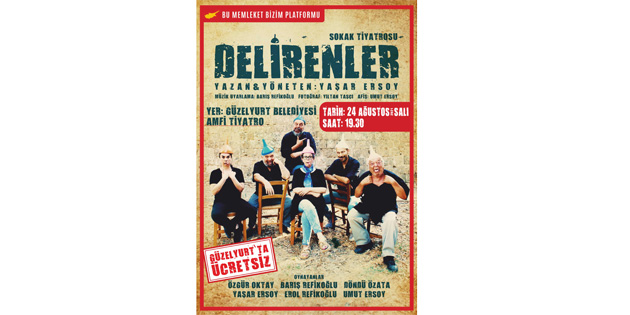 “Delirenler” yarn akam Gzelyurt’ta sahneleniyor 