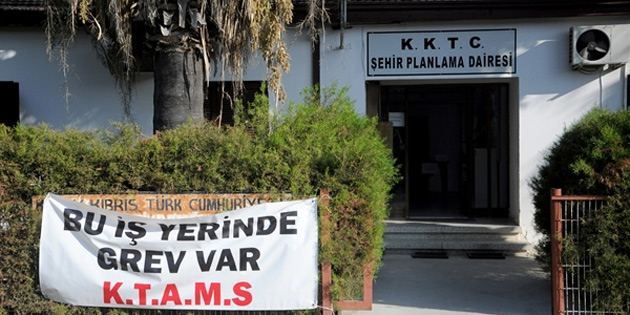 KTAMS‘n Trafik Dairesi ile ehir Planlama Dairesi’ndeki grevi sryor 