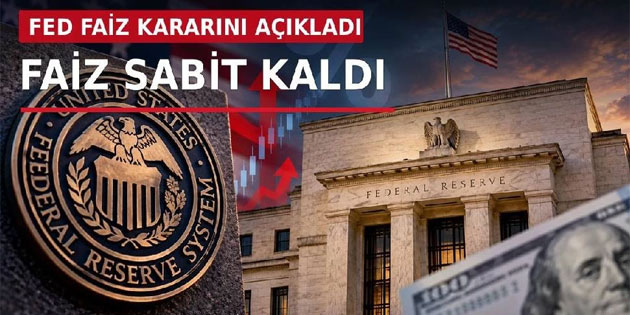FED faiz karar�n� a��klad�: Faiz sabit kald�, yeni art�� sinyali g��lendi