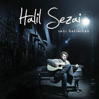 Halil Sezai ‘Seni Beklerken’