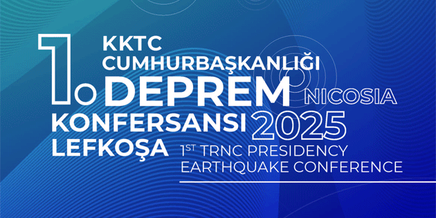'KKTC Cumhurba�kanl��� 1. Deprem Konferans�” yar�n ba�l�yor